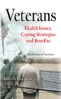 Veterans : Health Issues, Coping Strategies & Benefits - Book