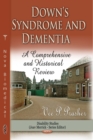 Down Syndrome and Dementia. A Comprehensive and Historical Review - eBook