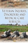 Veteran Injuries, Disorders & Medical Care Service - Book