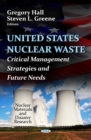 U.S. Nuclear Waste : Critical Management Strategies & Future Needs - Book