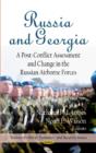 Russia & Georgia : A Post-Conflict Assessment & Change in the Russian Airborne Forces - Book