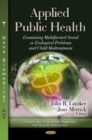 Applied Public Health : Examining Multifaceted Social or Ecological Problems & Child Maltreatment - Book