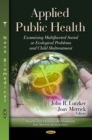 Applied Public Health : Examining Multifaceted Social or Ecological Problems and Child Maltreatment - eBook