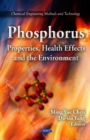 Phosphorus : Properties, Health Effects & the Environment - Book