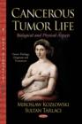 Cancer Tumor Life : Biological & Physical Aspects - Book