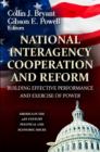 National Interagency Cooperation and Reform : Building Effective Performance & Exercise of Power - Book