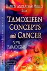 Tamoxifen Concepts & Cancer : New Paradigms - Book