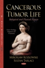 Cancerous Tumor Life : Biological and Physical Aspects - eBook
