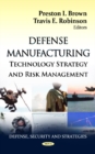 Defense Manufacturing : Technology Strategy & Risk Management - Book