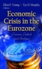 Economic Crisis in the Eurozone : Overview, Outlook & Analyses - Book