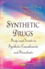 Synthetic Drugs : Scope & Trends in Synthetic Cannabinoids & Stimulants - Book