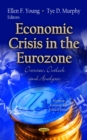 Economic Crisis in the Eurozone : Overview, Outlook and Analyses - eBook