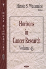 Horizons in Cancer Research. Volume 45 - eBook