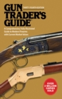 Gun Trader's Guide, Thirty-Fourth Edition : A Comprehensive, Fully-Illustrated Guide to Modern Firearms with Current Market Values - eBook