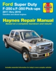 Ford Super Duty F-250 & F-350 Pick-ups (11-16) Haynes Repair Manual : 2011 - 2016 - Book