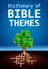 Dictionary of Bible Themes - eBook