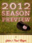 2012 Baseball Preview : Changing the Way You Look at Baseball - eBook
