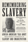 Remembering Slavery : African Americans Talk About Their Personal Experiences of Slavery and Emancipation - eBook