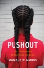 Pushout : The Criminalization of Black Girls in Schools - eBook