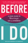 Before I Do : A Legal Guide to Marriage, Gay and Otherwise - eBook