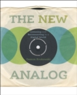 The New Analog : Listening and Reconnecting in a Digital World - eBook