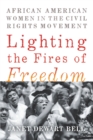 Lighting the Fires of Freedom : African American Women in the Civil Rights Movement - eBook