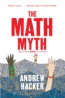 The Math Myth : And Other STEM Delusions - Book