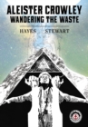 Aleister Crowley : Wandering the Waste - eBook