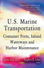 U.S. Marine Transportation : Container Ports, Inland Waterways & Harbor Maintenance - Book