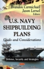 U.S. Navy Shipbuilding Plans : Goals & Considerations - Book