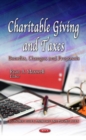 Charitable Giving & Taxes : Benefits, Changes & Proposals - Book