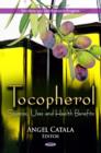 Tocopherol : Sources, Uses & Health Benefits - Book