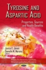 Tyrosine & Aspartic Acid : Properties, Sources & Health Benefits - Book