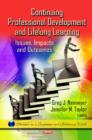 Continuing Professional Development & Lifelong Learning : Issues, Impacts & Outcomes - Book