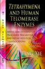 Tetrahymena & Human Telomerase Enzymes : Model & Dynamics of Processive Nucleotide & Repeat Addition Translocations - Book
