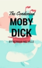 The Condensed Moby Dick : Abridged for the Modern Reader - eBook