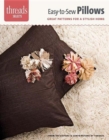 Easy-To-Sew Pillows : Great Patterns for a Stylish Home - Book