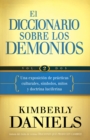 El Diccionario sobre los demonios - Vol. 2 : Una exposicion de practicas culturales, simbolos, mitos y doctrina luciferina - eBook
