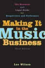 Making It in the Music Business : The Business and Legal Guide for Songwriters and Performers - eBook