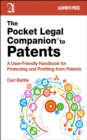 The Pocket Legal Companion to Patents : A Friendly Guide to Protecting and Profiting from Patents - eBook