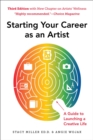 Starting Your Career as an Artist : A Guide to Launching a Creative Life - Book