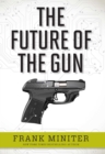 The Future of the Gun - eBook