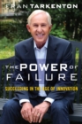 The Power of Failure : Succeeding in the Age of Innovation - eBook