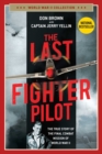 The Last Fighter Pilot : The True Story of the Final Combat Mission of World War II - eBook