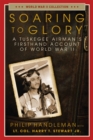 Soaring to Glory : A Tuskegee Airman's Firsthand Account of World War II - eBook