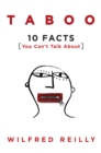 Taboo : 10 Facts You Can't Talk About - eBook