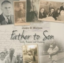 Father to Son : Truth, Reason, and Decency - Book