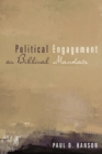Political Engagement as Biblical Mandate - eBook