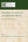 The Bible in Ancient and Modern Media : Story and Performance - eBook