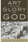 Art to the Glory of God - eBook